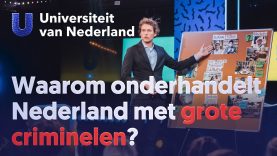 Waarom onderhandelt Nederland met grote criminelen?