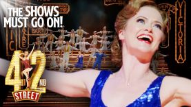 '42nd Street' Clare Halse | The Shows Must Go On