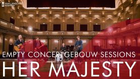 Her Majesty – Ode to Crosby, Stills, Nash & Young – Empty Concertgebouw Sessions