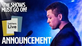 LETTERS LIVE ft Taron Egerton, Claire Foy and more! | ANNOUNCEMENT | The Shows Must Go On