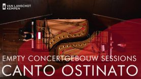 Simeon ten Holts Canto Ostinato door Sandra en Jeroen van Veen – Empty Concertgebouw Sessions