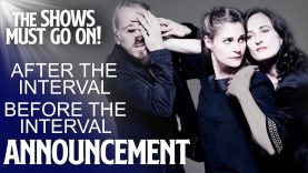 After The Interval / Before The Interval – Double Bill (Teaser) | The Shows Must Go On