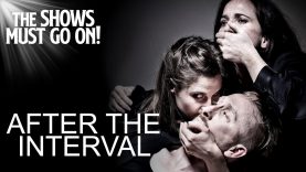 After The Interval – FULL SHOW | The Shows Must Go On