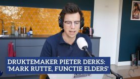 Druktemaker Pieter Derks: 'Mark Rutte, functie elders' | NPO Radio 1