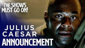 Julius Caesar – Friday 9th April (Teaser) | The Shows Must Go On