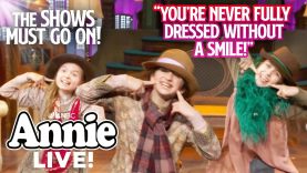 The Ever So Jolly “You're Never Fully Dressed Without a Smile” | Annie Live!