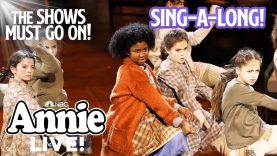 “You're Never Fully Dressed Without a Smile” SING-A-LONG | Annie Live!