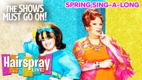 ‘Good Morning Baltimore’ from Hairspray Live! | Spring Sing-A-Long