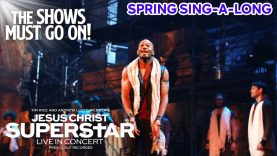 ‘Heaven on Their Minds’ from Jesus Christ Superstar | Spring Sing-A-Long