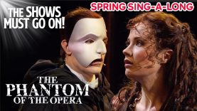 ‘The Point of No Return’ from The Phantom of the Opera | Spring Sing-A-Long