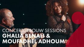 Ghalia Benali & Moufadhel Adhoum – Umm Kulthum: El Atlal – Concertgebouw Sessions