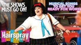 Musical Songs to Get You Ready for Work | Hairspray Live!