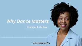 An interview with Endalyn T. Outlaw | Why Dance Matters