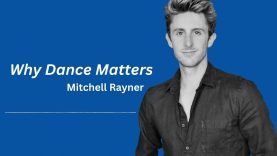 An interview with Mitchell Rayner | Why Dance Matters