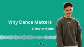 An interview with Drew McOnie | Why Dance Matters