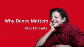 An interview with Pam Tanowitz | Why Dance Matters