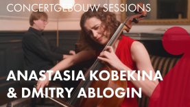 Anastasia Kobekina & Dmitry Ablogin – Von Paradis: Sicilienne – Concertgebouw Sessions