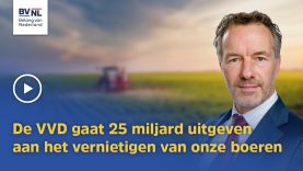 De VVD gaat 25 miljard uitgeven aan het vernietigen van onze boeren | 15-06-2022