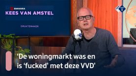 Kees van Amstel: 'De woningmarkt was en is 'fucked' met deze VVD' | NPO Radio 1