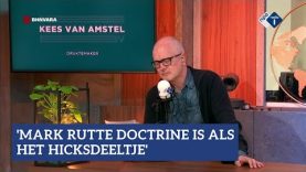 Kees van Amstel: 'Mark Rutte Doctrine is als het Hicksdeeltje' | NPO Radio 1