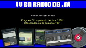 Radio: Gamma van Alpha en Beta (19810830) – Computers in 2080 | IBM | NOS