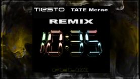 Tiësto ft.  Tate McRae – 10:35 (REMIX by Felix) Free Download