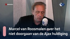 Marcel van Roosmalen over het niet doorgaan van de Ajax huldiging | NPO Radio 1