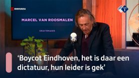 Van Roosmalen: 'Boycot Eindhoven, het is daar een dictatuur, hun leider is gek' | NPO Radio 1