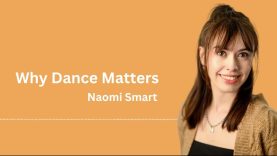 An interview with Naomi Smart | Why Dance Matters