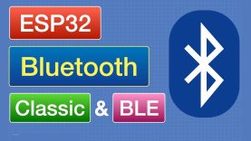 Bluetooth Classic & BLE with ESP32
