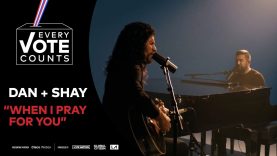 Dan + Shay Perform “When I Pray For You” | Every Vote Counts: A Celebration of Democracy