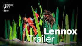 Join Lennox in his Adventure – Watch the Trailer Here |  Dutch National Opera