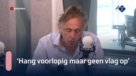 Van Roosmalen: 'Hang voorlopig maar geen vlag op' | NPO Radio 1