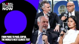 From Paris to Pará: COP30, The World's Next Climate Test | Global Citizen NOW 2025