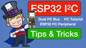I2C with ESP32 – I2C Tricks & Tips with the ESP32