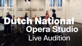 Live Audition of Dutch National Opera Studio | Dutch National Opera