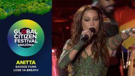 Anitta Shakes the Stage with ‘Savage Funk’ and ‘Lose Ya Breath’ | Global Citizen Festival: Amazônia
