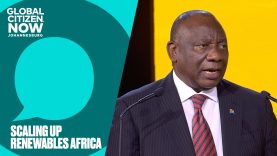 Leaders Advance Scaling Up Renewables in Africa | Global Citizen NOW: Johannesburg 2025
