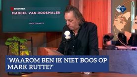 Marcel van Roosmalen: ‘Waarom ben ik niet boos op Mark Rutte?’ | NPO Radio 1