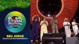 Seu Jorge Closes with ‘Música de Encerramento’ | Global Citizen Festival: Amazônia 2025