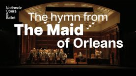 The hymn from The Maid of Orleans | Dutch National Opera